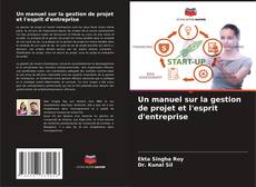 Обложка Un manuel sur la gestion de projet et l'esprit d'entreprise