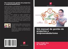 Buchcover von Um manual de gestão de projectos e empreendedorismo
