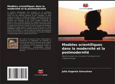 Bookcover of Modèles scientifiques dans la modernité et la postmodernité