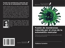 Fusión de membranas inducida por el virus de la estomatitis vesicular kitap kapağı