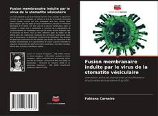 Copertina di Fusion membranaire induite par le virus de la stomatite vésiculaire
