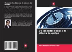 Bookcover of Os conceitos básicos da ciência da gestão