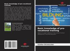 Bookcover of Basic knowledge of pre-vocational training