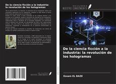 Portada del libro de De la ciencia ficción a la industria: la revolución de los hologramas