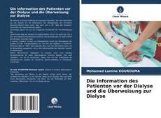 Обложка Die Information des Patienten vor der Dialyse und die Überweisung zur Dialyse