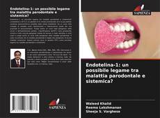Bookcover of Endotelina-1: un possibile legame tra malattia parodontale e sistemica?