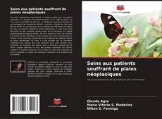 Couverture de Soins aux patients souffrant de plaies néoplasiques