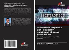 Bookcover of Anisotropia magnetica per i dispositivi spintronici di nuova generazione