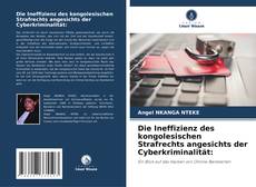 Обложка Die Ineffizienz des kongolesischen Strafrechts angesichts der Cyberkriminalität: