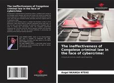 Portada del libro de The ineffectiveness of Congolese criminal law in the face of cybercrime:
