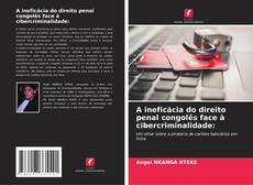 Bookcover of A ineficácia do direito penal congolês face à cibercriminalidade: