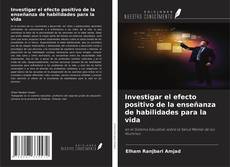 Bookcover of Investigar el efecto positivo de la enseñanza de habilidades para la vida