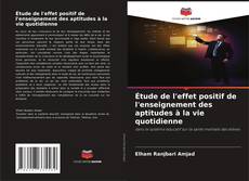 Bookcover of Étude de l'effet positif de l'enseignement des aptitudes à la vie quotidienne