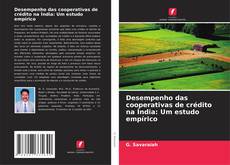 Capa do livro de Desempenho das cooperativas de crédito na Índia: Um estudo empírico 