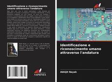 Bookcover of Identificazione e riconoscimento umano attraverso l'andatura