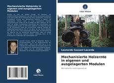 Обложка Mechanisierte Holzernte in eigenen und ausgelagerten Modulen