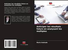 Anticiper les résultats futurs en analysant les multiples的封面