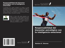 Bookcover of Responsabilidad del bienestar psicológico con la inteligencia emocional