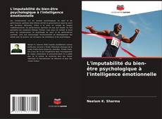 L'imputabilité du bien-être psychologique à l'intelligence émotionnelle kitap kapağı