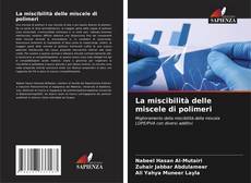Bookcover of La miscibilità delle miscele di polimeri