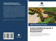 Bookcover of Kohlenstoffbindung bei 3 einheimischen Raupenarten