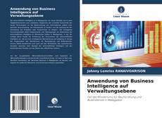 Buchcover von Anwendung von Business Intelligence auf Verwaltungsebene