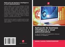 Capa do livro de Aplicação de business intelligence a nível administrativo 