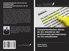 Portada del libro de Comportamientos éticos de los miembros del profesorado:percepciones de los estudiantes