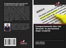 Copertina di Comportamenti etici dei docenti: la percezione degli studenti