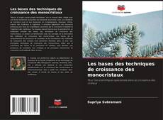 Buchcover von Les bases des techniques de croissance des monocristaux
