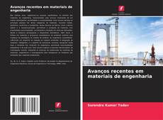 Buchcover von Avanços recentes em materiais de engenharia