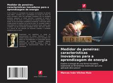 Capa do livro de Medidor de peneiras: características inovadoras para a aprendizagem de energia 