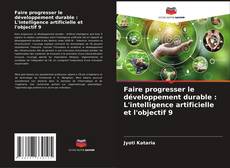 Faire progresser le développement durable : L'intelligence artificielle et l'objectif 9 kitap kapağı