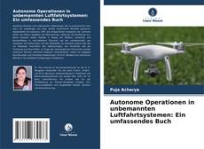 Portada del libro de Autonome Operationen in unbemannten Luftfahrtsystemen: Ein umfassendes Buch