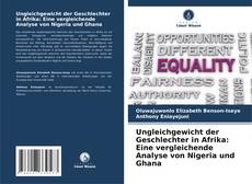 Portada del libro de Ungleichgewicht der Geschlechter in Afrika: Eine vergleichende Analyse von Nigeria und Ghana