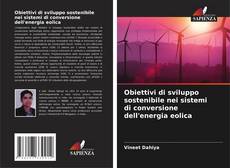 Obiettivi di sviluppo sostenibile nei sistemi di conversione dell'energia eolica kitap kapağı
