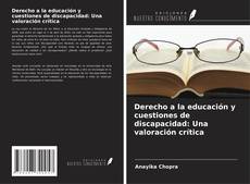 Bookcover of Derecho a la educación y cuestiones de discapacidad: Una valoración crítica