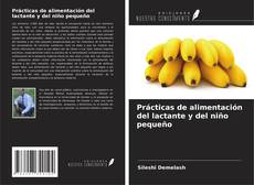 Bookcover of Prácticas de alimentación del lactante y del niño pequeño
