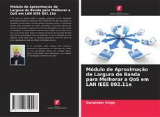 Capa do livro de Módulo de Aproximação de Largura de Banda para Melhorar a QoS em LAN IEEE 802.11e 