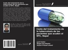 Bookcover of Coste del tratamiento de la tuberculosis de los pacientes que acuden al NTC, Nepal