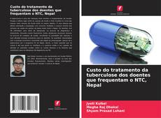 Capa do livro de Custo do tratamento da tuberculose dos doentes que frequentam o NTC, Nepal 