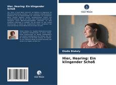 Portada del libro de Hier, Hearing: Ein klingender Schoß
