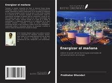 Bookcover of Energizar el mañana