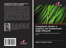 Copertina di Coagulanti chimici e organici nel trattamento degli effluenti