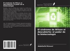 Buchcover von El síndrome de Wilson al descubierto: el poder de la biotecnología