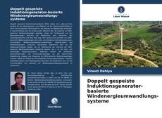 Buchcover von Doppelt gespeiste Induktionsgenerator-basierte Windenergieumwandlungs-systeme