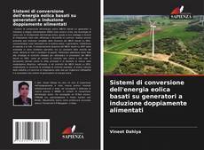 Buchcover von Sistemi di conversione dell'energia eolica basati su generatori a induzione doppiamente alimentati