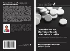 Comprimidos no efervescentes de cefuroxima axetilo的封面