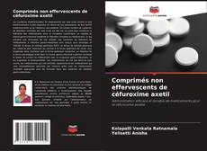 Bookcover of Comprimés non effervescents de céfuroxime axetil