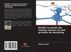 Bookcover of Étudier la portée des réseaux sociaux en tant qu'outils de marketing